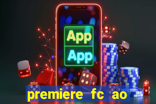 premiere fc ao vivo gratis